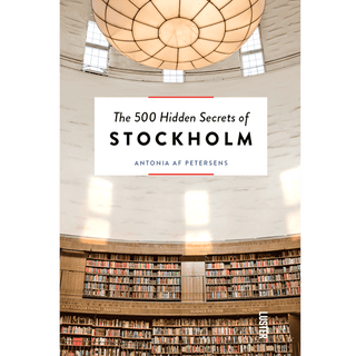 THE 500 HIDDEN SECRETS OF STOCKHOLM - DYKE & DEAN